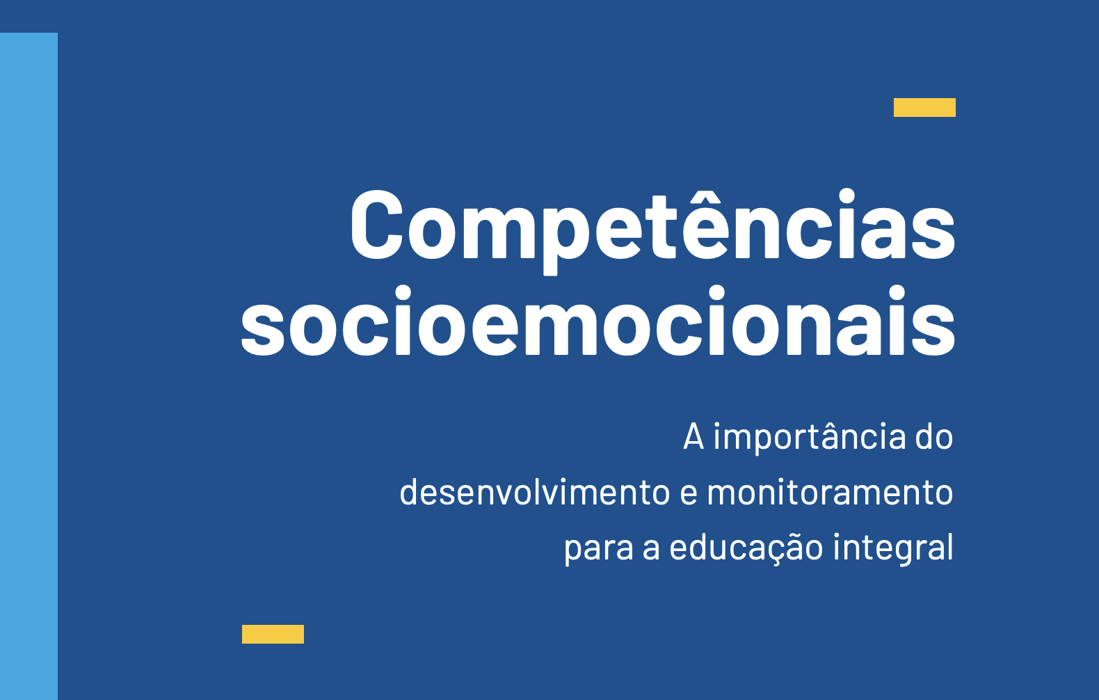 A versão 2022 da edição executiva do "Mapeamento Socioemocional em SP" traz capa azul e branca adornada com os dizeres 'competitias socioe